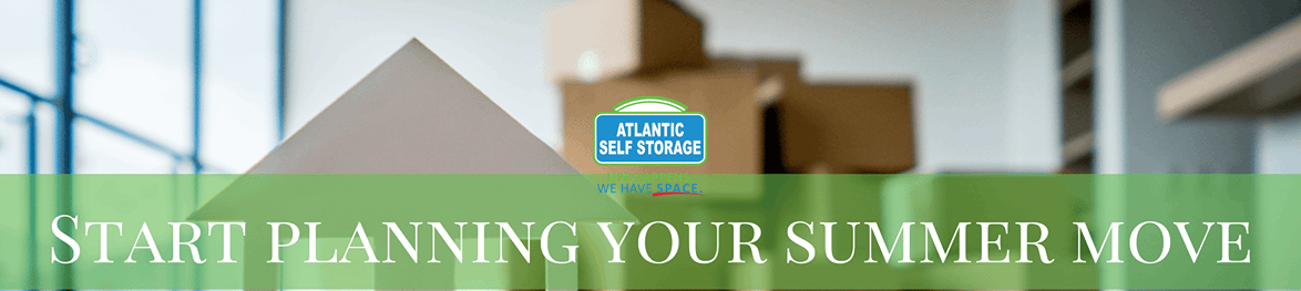 Text reads 'start planning your summer move" with moving boxes and the Atlantic self storage logo